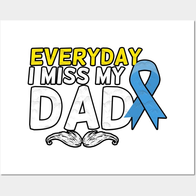 Everyday I Miss My Dad, Father's Day Gift , dady, Dad father gift, Wall Art by Yassine BL